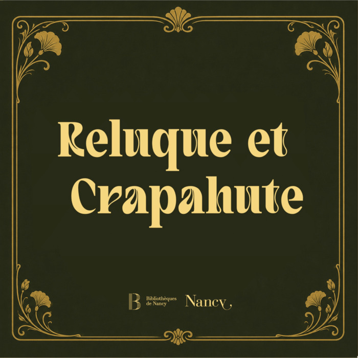 Reluque et Crapahute, Bibliothèque Stanislas, Nancy
