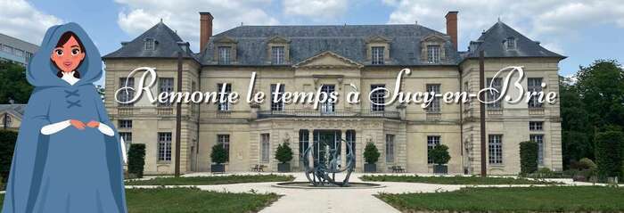 Remonte le temps à Sucy-en-Brie, Château de Sucy – Esplanade, Sucy-en-Brie