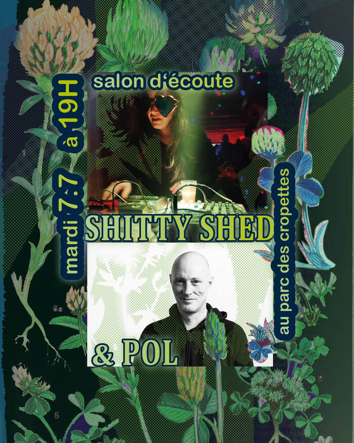 SALON D’ÉCOUTE avec Shitty Shed et POL I am staying positive - buvette du parc des Cropettes Genève