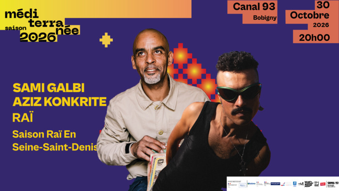 SAMI GALBI + AZIZ KONKRITE, Canal 93, Bobigny