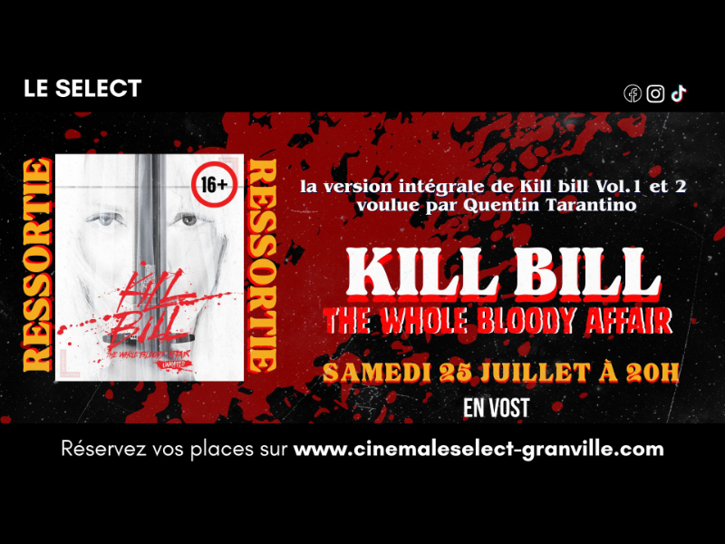 Séance unique Kill Bill the whole bloody affair Granville