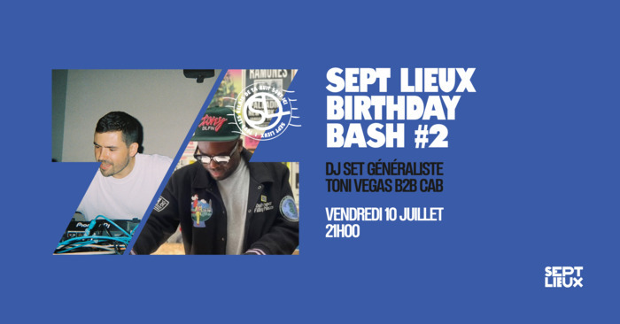 Sept Lieux Birthday Bash#2 w/ Toni Vegas & CAB, Sept Lieux, Versailles