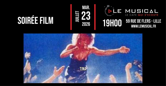 Soirée film: Tina, le musical, Lille