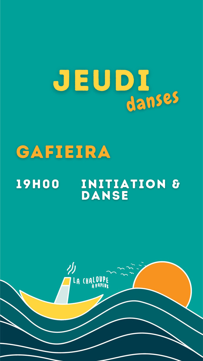 Soirée GAFIEIRA, La Chaloupe à vapeur, Genève