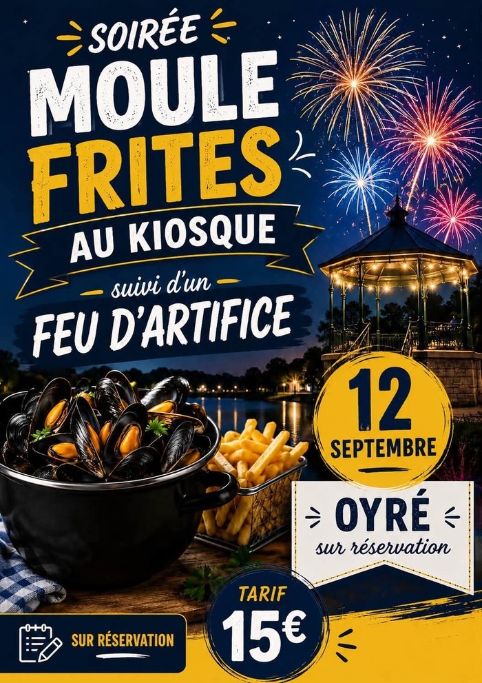 Soirée Moules Frites Feu d&rsquo;artifices Route de Saint-Ustre Oyré