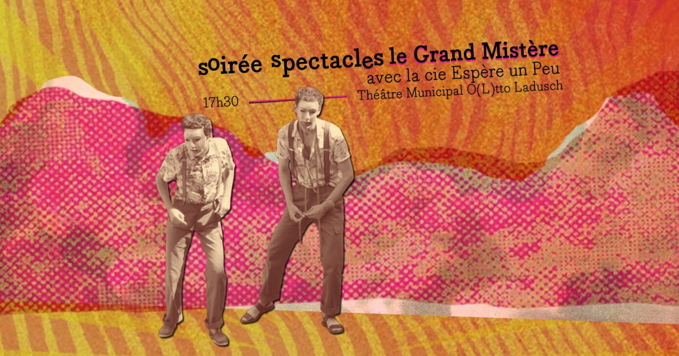 SOIRÉE SPECTACLES LE GRAND MISTÈRE Théâtre O(L)tto Ladusch Mont Lozère et Goulet