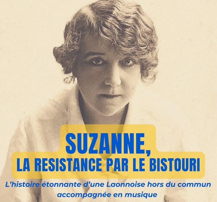 Spectacle à Laon : « Suzanne, la résistance par le bistouri », Hôtel du Petit-Saint-Vincent, 1 Rue Saint-Martin, 02000 Laon, Laon