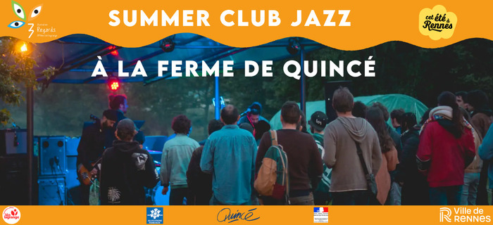 SUMMER CLUB JAZZ À LA FERME DE QUINCÉ La Ferme de Quincé Rennes