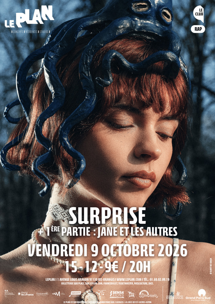 SURPRISE + 1ère partie : Jane et Les Autres, Le Plan, Ris-Orangis