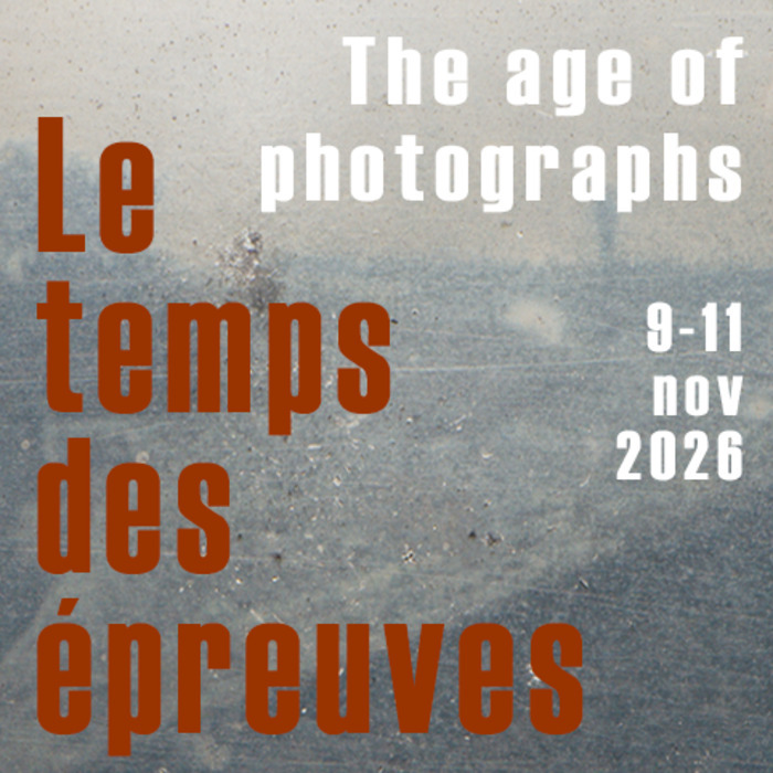 Symposium international « Le temps des épreuves. 50 ans de préservation des photographies », Muséum national d&rsquo;Histoire naturelle, Paris