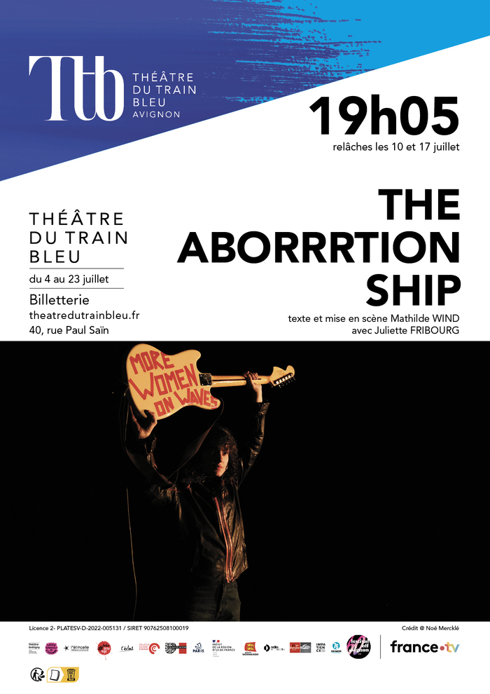 The Aborrrtion Ship Théâtre du Train Bleu Avignon