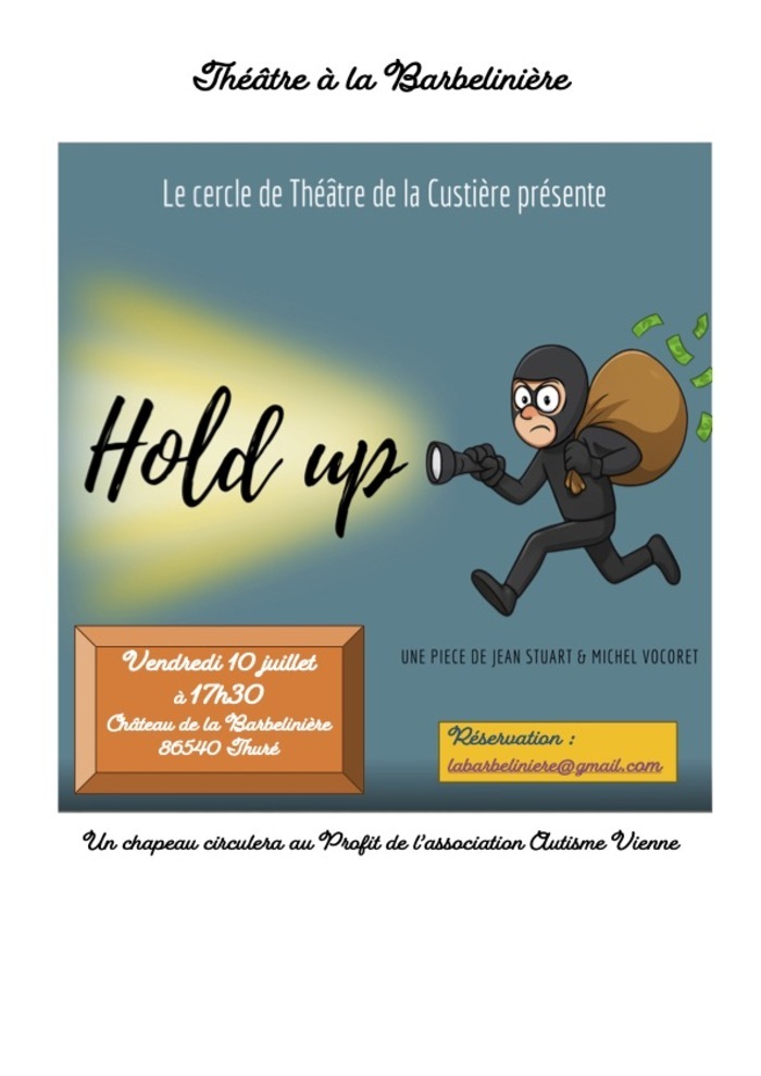Théâtre à la Barbelinière HOLD UP Château de la Barbelinière Thuré