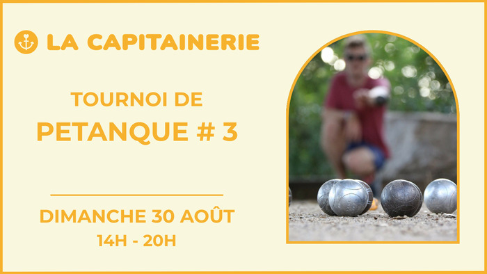 Tournoi de pétanque # 3 La Capitainerie, Prairies St Martin – Capitainerie des P’tits Bateaux, Rennes