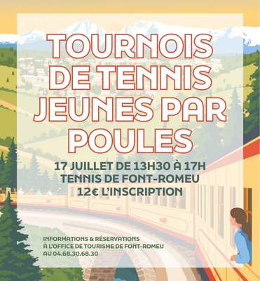TOURNOI DE TENNIS JEUNES PAR POULES VENDREDI 17 JUILLET  Font-Romeu-Odeillo-Via