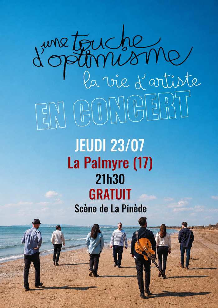 Une Touche d’Optimisme à La Palmyre(17) le 23 Juillet La Palmyre, Scène de La Pinède La Palmyre