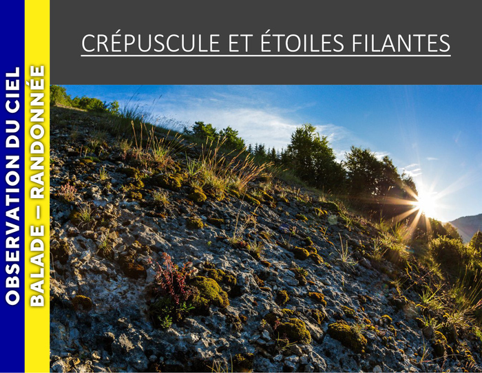 VERCORS – Crépuscule et étoiles filantes, ENS de la vallée fossile des Rimets, Rencurel