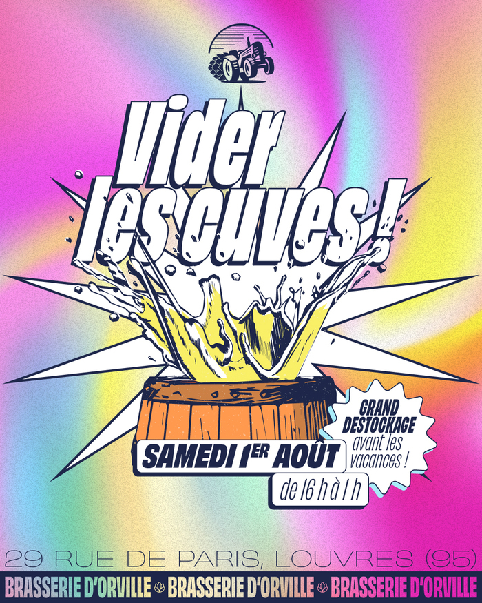 Vider les cuves !, Brasserie d’Orville, Louvres