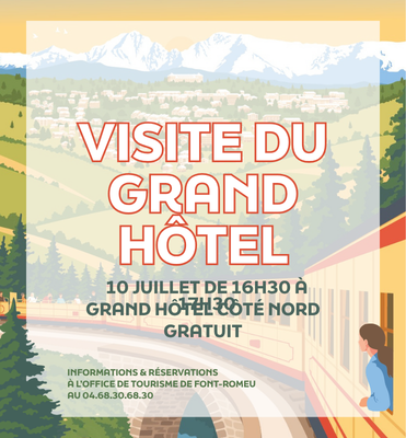 VISITE DU GRAND HÔTEL VENDREDI 10 JUILLET Font-Romeu-Odeillo-Via