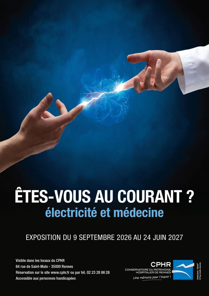 Visite guidée de l&rsquo;exposition : « Êtes-vous au courant? Electricité et Médecine. », Conservatoire du Patrimoine Hospitalier de Rennes, Rennes