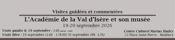 Visite guidée du Musée d'Histoire et d'Archéologie et des locaux d'une Société Savante de Savoie Musée d'histoire et d'archéologie (musée de l'Académie de la Val d'Isère) Moutiers