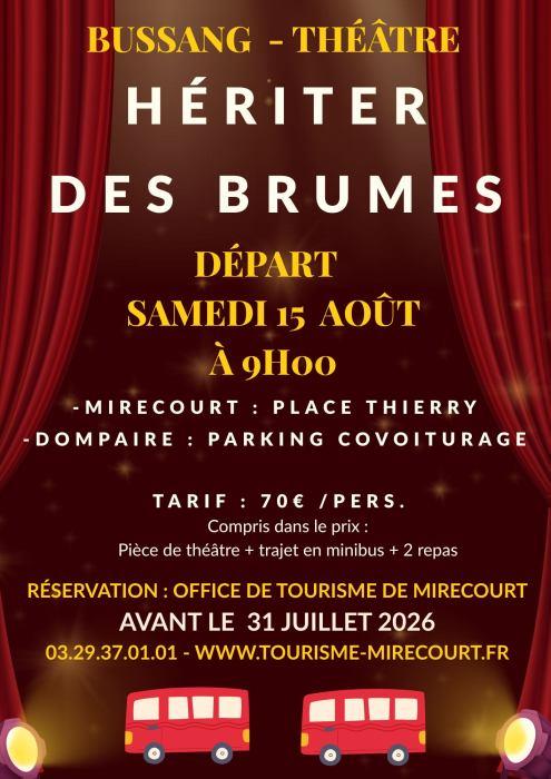 Voyage au théâtre du peuple à Bussang Hériter des Brumes Mirecourt