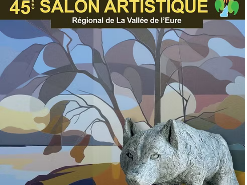 45e Salon Artistique Régional de la Vallée de l&rsquo;Eure  Maintenon