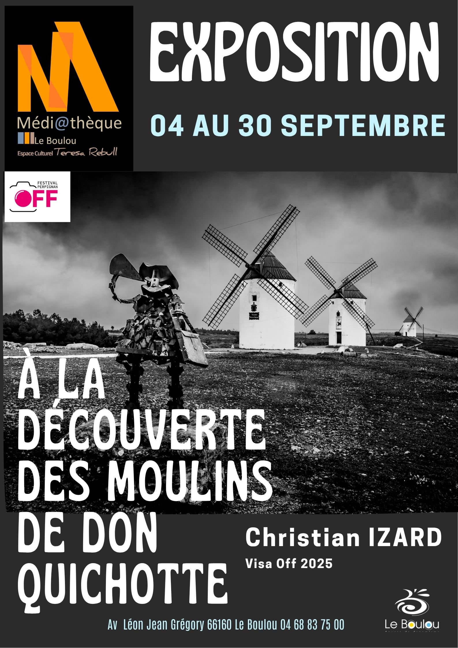 À LA DÉCOUVERTE DES MOULINS DE DON QUICHOTTE CHRISTIAN IZARD VISA OFF 2025 Le Boulou