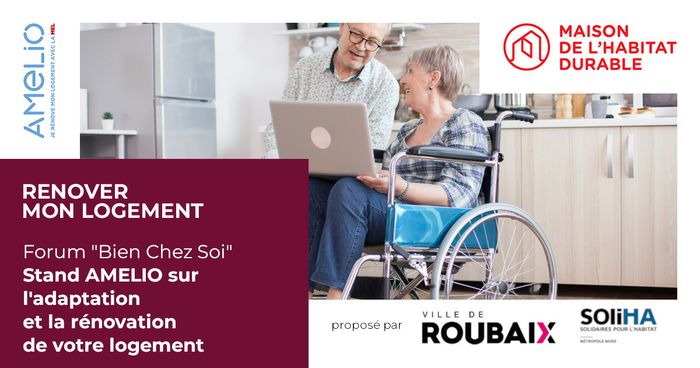 Adaptation du logement : Forum « Bien Chez Soi » à Roubaix, maison des Associations, Roubaix