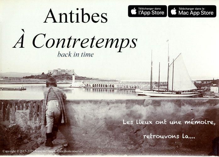 Antibes à contre-temps : Regard photographique sur des patrimoines disparus. François Ulrich, Archives municipales d’Antibes Juan-les-Pins, Antibes