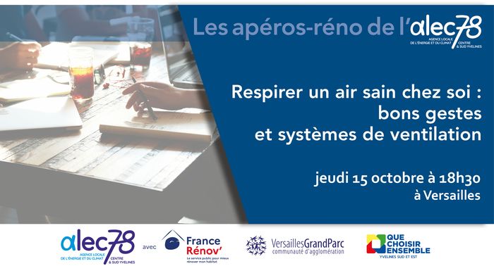 Apéro-réno  » Respirer un air sain chez soi : les bons gestes et les systèmes de ventilation », Versailles Grand Parc, Versailles