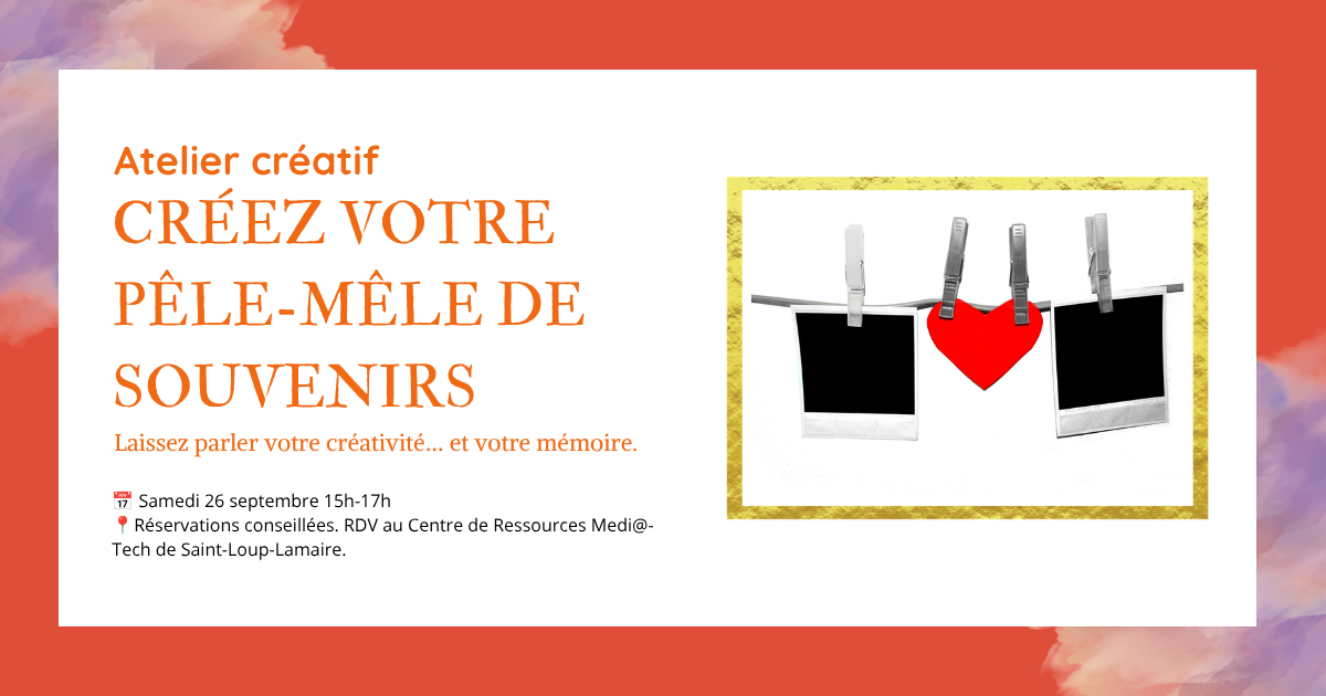 Atelier créatif pêle-mêle de souvenirs 32 Rue de la Grille Saint-Loup-Lamairé 2026-09-26