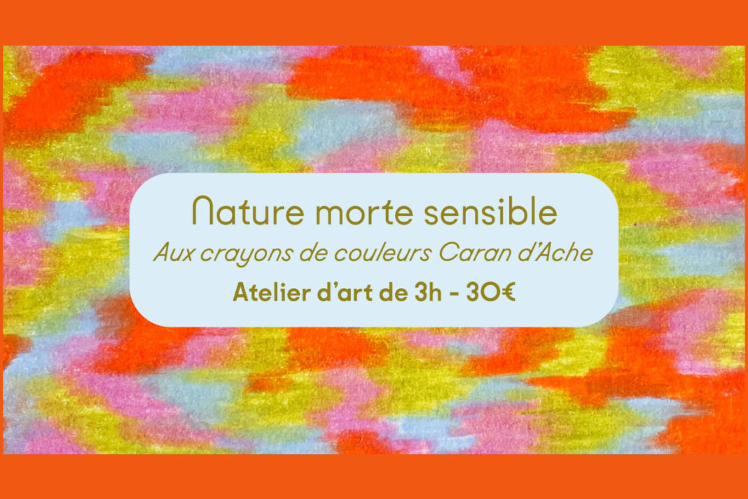 Atelier d’art | Nature morte sensible aux crayons de couleurs Brine Boutique Galerie Eymet