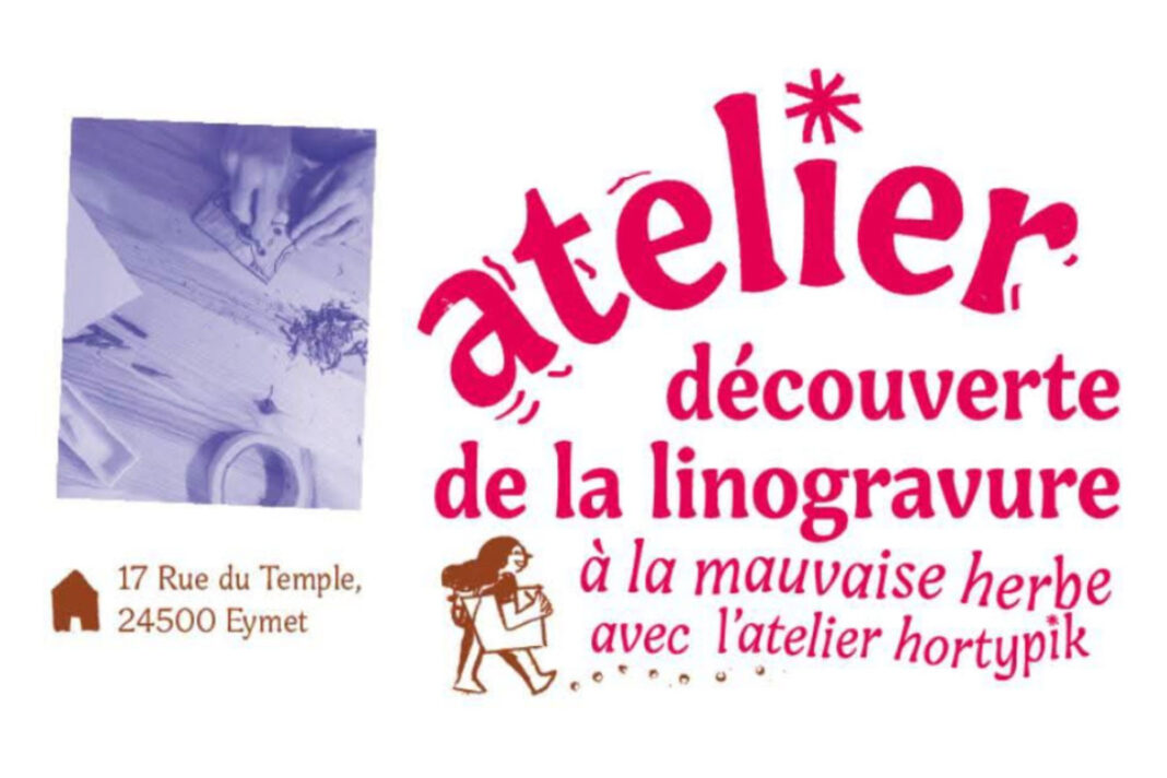 Atelier découverte de la linogravure La Mauvaise Herbe Eymet
