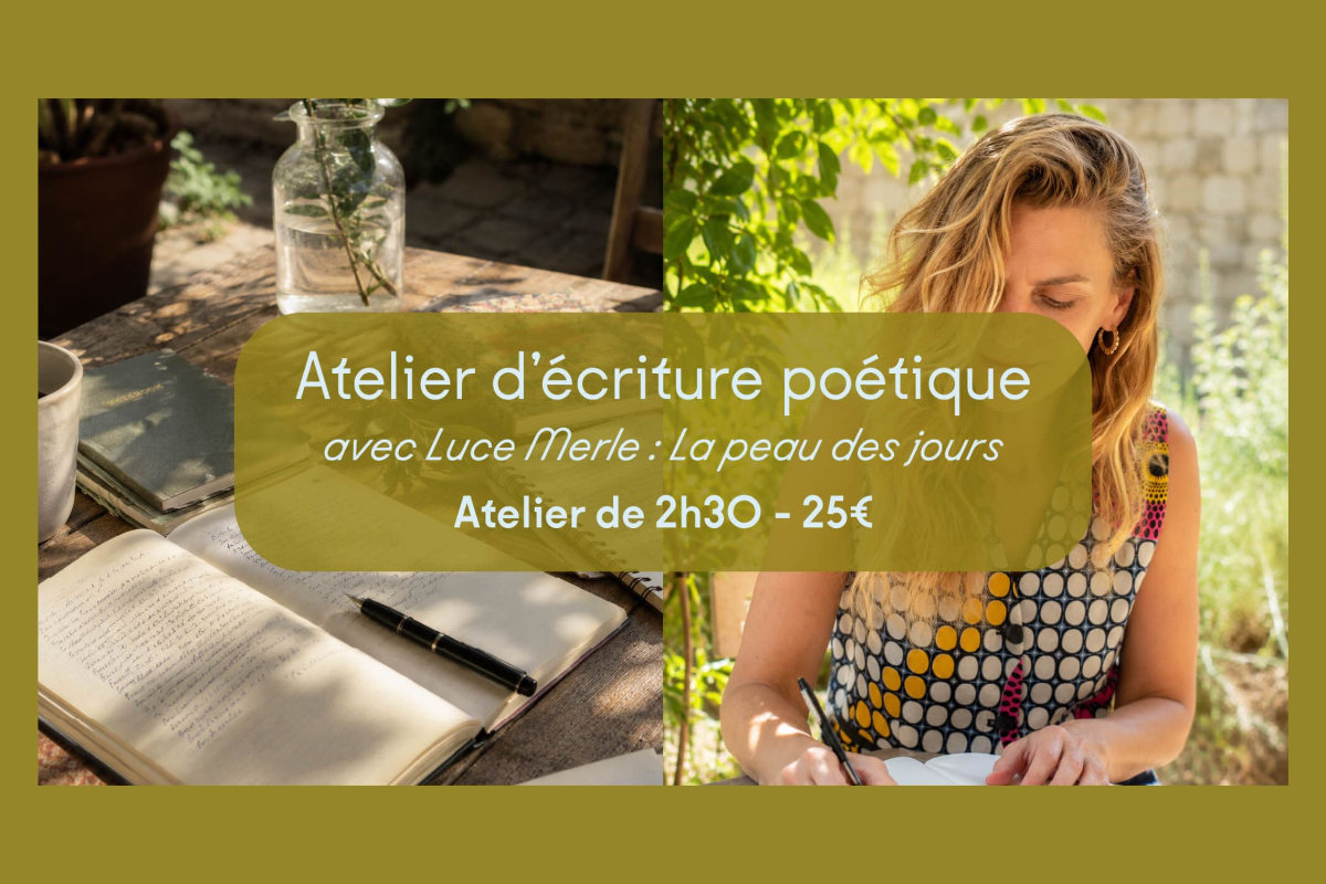 Atelier d'écriture poétique | La peau des jours 17 Rue de l'Engin Eymet 2026-08-21