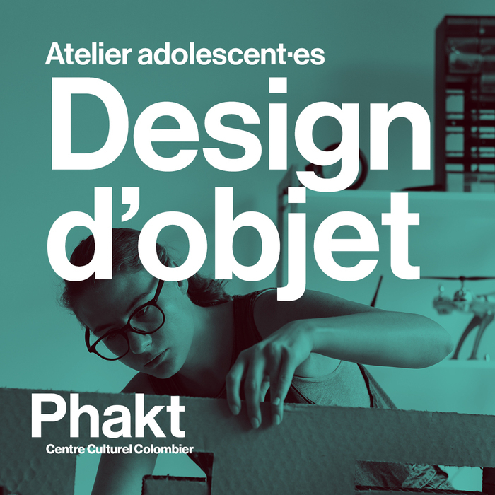 Atelier DESIGN D’OBJET Public adolescent·es PHAKT Rennes