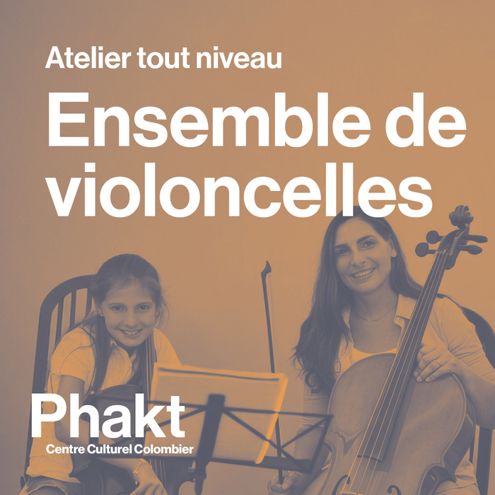Atelier Ensemble de violoncelles – Tout public PHAKT Centre Culturel Colombier Rennes