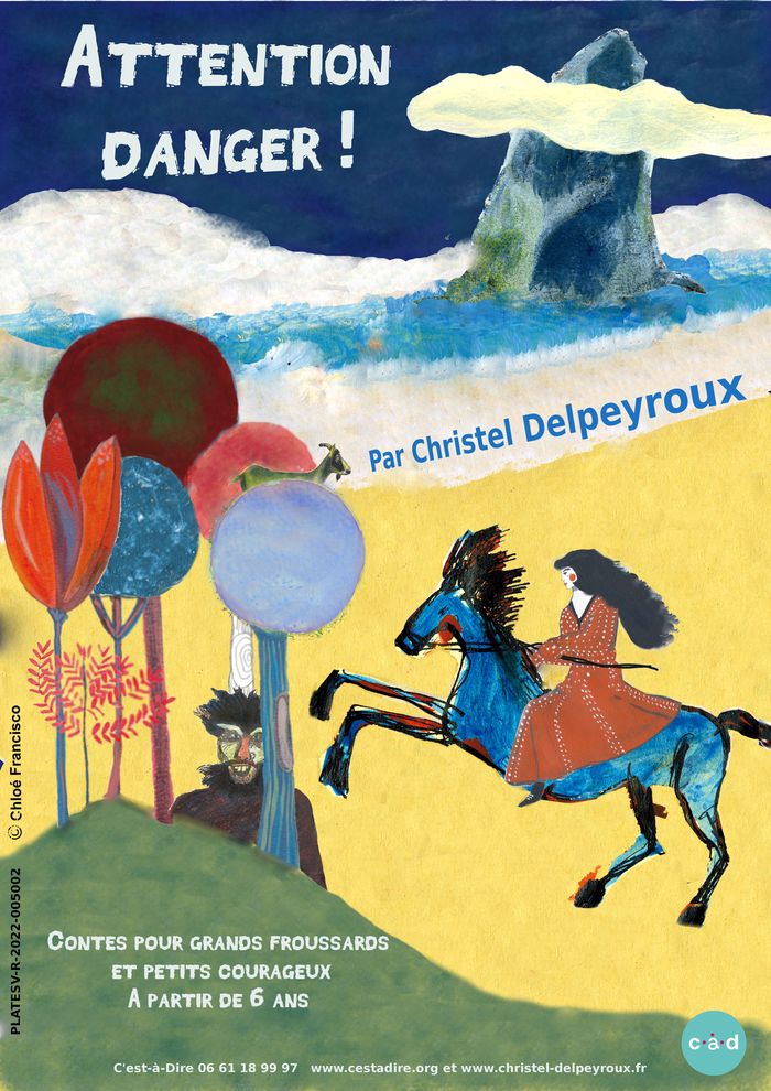 Attention danger, contes pour grands froussards et petits courageux, Salle Jean Bailly, La Drenne