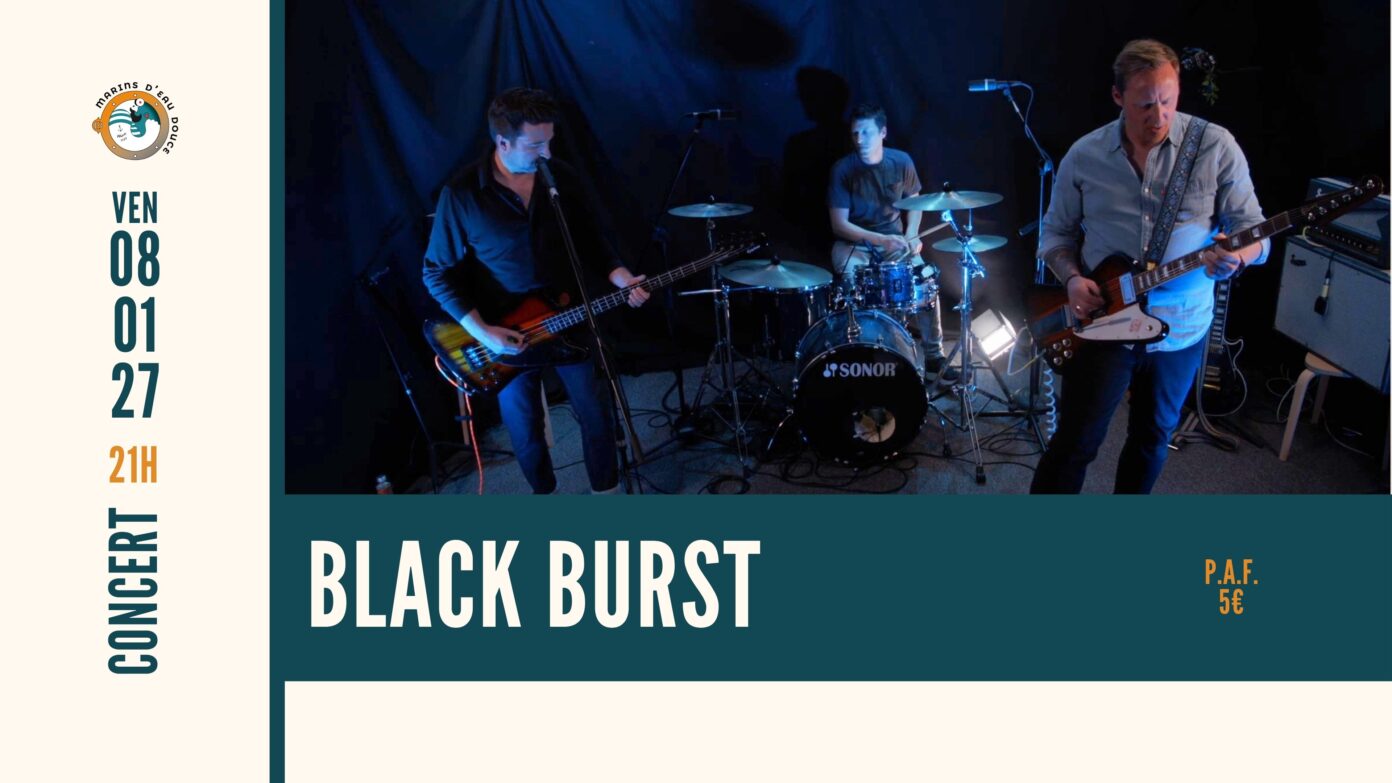 BLACK BURST ➤ @LESMARINSDEAUDOUCE ➤ RAMONVILLE Les marins d’eau douce Ramonville-Saint-Agne