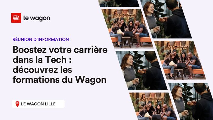 Boostez votre carrière dans la Tech : découvrez les formations du Wagon Lille, Le Wagon Lille, Lille