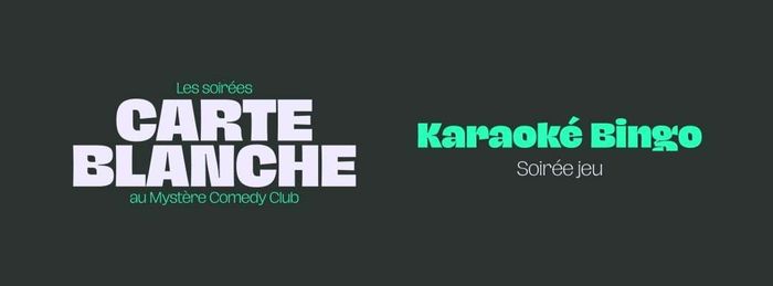Carte Blanche – Bingo-Karaoké Mystère Comedy Club Nantes