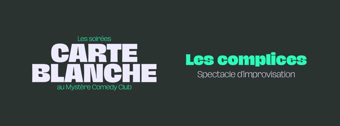Carte Blanche – Les complices Mystère Comedy Club Nantes