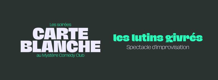 Carte Blanche – Les Lutins givrés Mystère Comedy Club Nantes