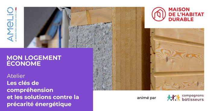 Clés de compréhension et solutions contre la précarité énergétique La Maison de l'Habitat Durable Lille