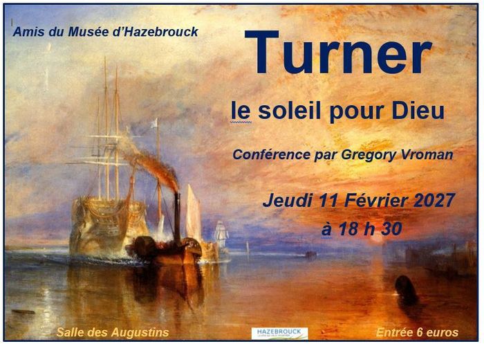 Conférence de Grégory Vroman : « William Turner. Le soleil pour Dieu », Salle des Augustins, Hazebrouck