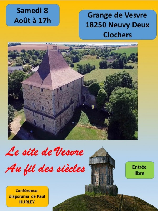 Conférence de Paul Hurley, Site de Vesvre au fil des siècles  Neuvy-Deux-Clochers