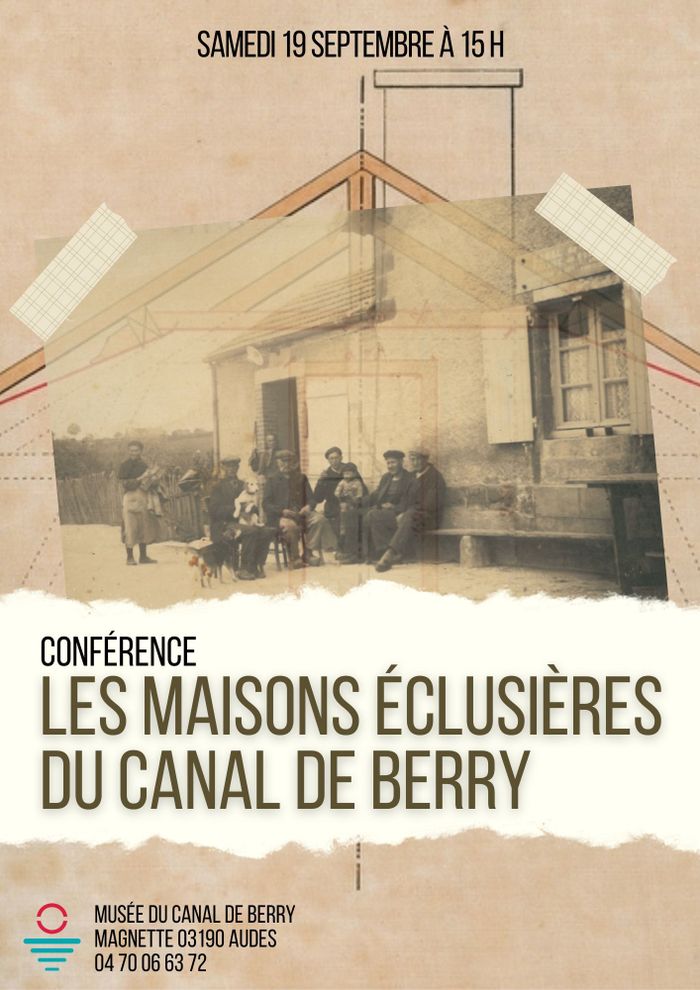 Conférence : Les maisons éclusières du canal de Berry, Musée du Canal de Berry, Audes