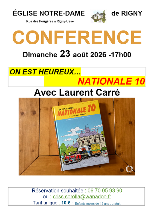 Conférence ON EST HEUREUX… NATIONALE 10 Avec Laurent Carré  Rigny-Ussé