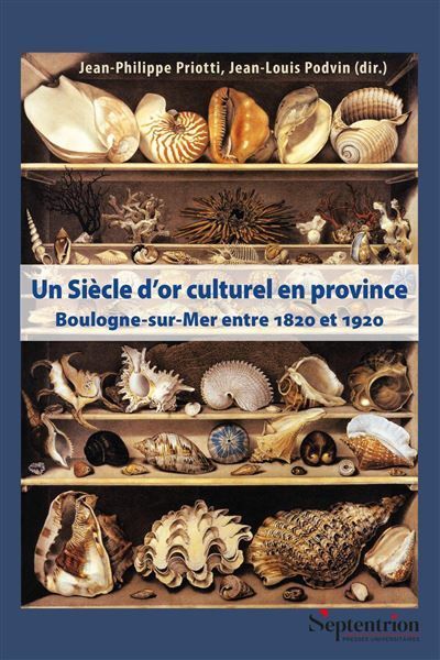 Conférence « Un siècle d&rsquo;or culturel en province : Boulogne-sur-Mer », Bibliothèque des Annonciades, Boulogne-sur-Mer