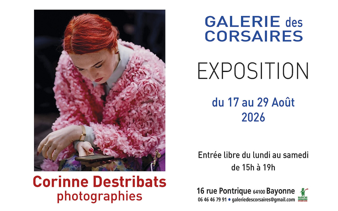 Corinne destribats photographies Galerie des Corsaires Bayonne