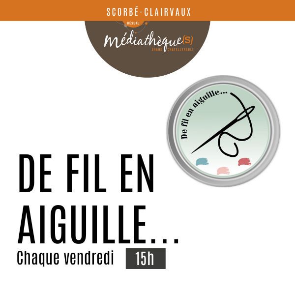 De fil en aiguille Médiathèque L’arche des mots Scorbé-Clairvaux